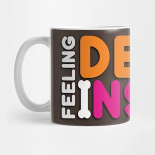 Feeling Dead Inside - Funny Mug